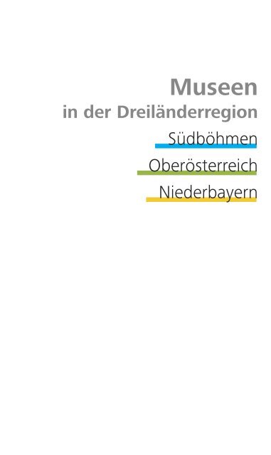 in der Dreiländerregion Südböhmen Oberösterreich Niederbayern