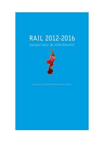 RAIL 2012-2016 - Arbeidsmarkt Limburg