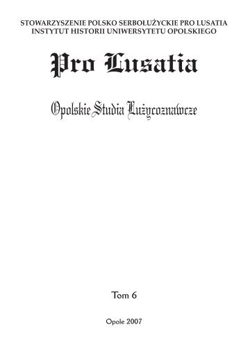 Pro Lusatia - Instytut Historii Uniwersytetu Opolskiego - Uniwersytet ...