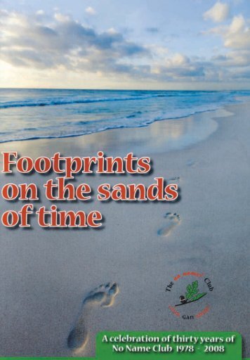 Footprints on the sands of time, a celebration - No Name!