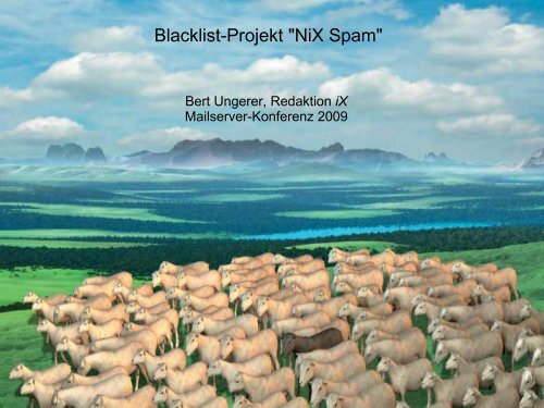 NiX Spam: Einblicke in ein Blacklist-Projekt - Heinlein