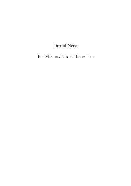 Ortrud Neise Ein Mix aus Nix als Limericks - beim Heimdall Verlag
