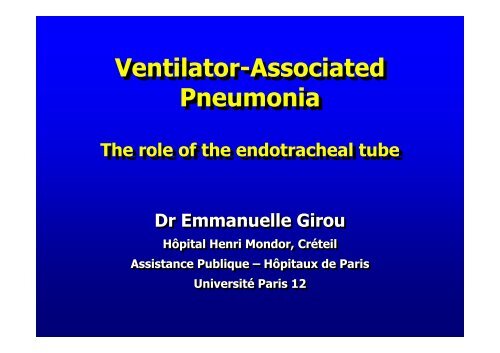 Role of the endotracheal tube in VAP - Assistance Publique ...