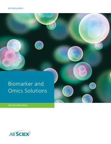 Biomarker and Omics Solutions for Metabolomics - AB Sciex