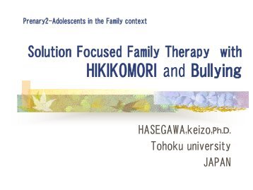 Solution Focused Family Therapy with HIKIKOMORI - cifa