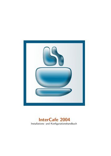 InterCafe 2004 Installations- und Konfigurationshandbuch