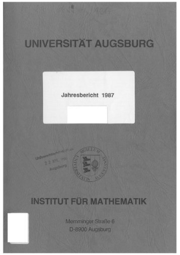 UNIVERSIT#T AUGSBURG Jahresbericht 1987 JR MA - OPUS ...
