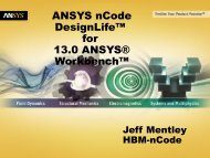 ANSYS nCode DesignLife™ for 13.0 ANSYS® Workbench™