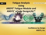 Fatigue Analysis Using ANSYS Fatigue Module and ANSYS nCode ...