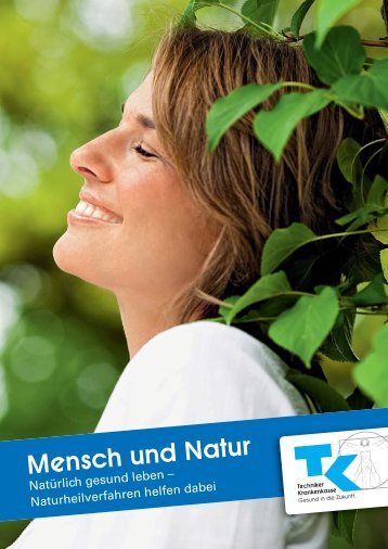 TK -Broschüre Mensch und Natur - Techniker Krankenkasse