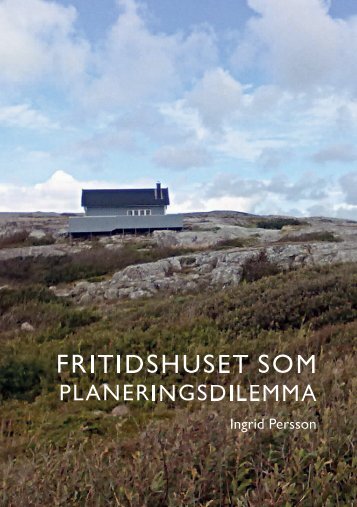 Fritidshuset som planeringsdilemma - Blekinge Tekniska Högskola