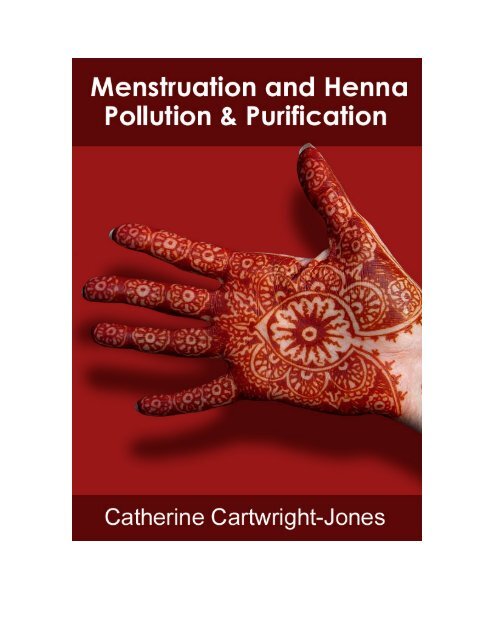 Menstruation and Henna: Pollution and Purification - The Henna Page