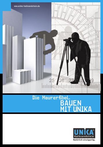 BAUEN MIT UNIKA - UNIKA Kalksandstein Westfalen GmbH