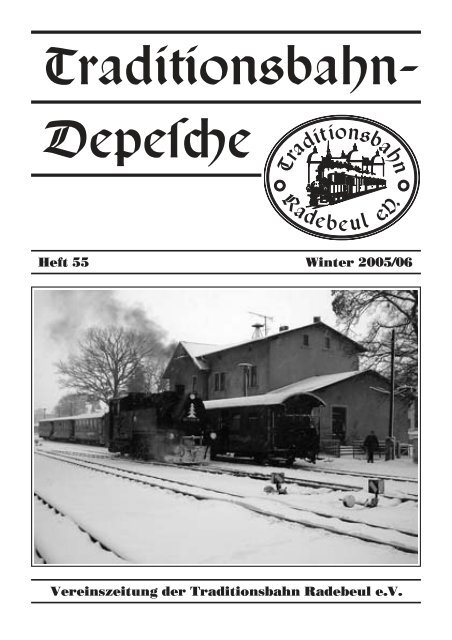 Heft 55 – Winter 2005/06 - Traditionsbahn Radebeul eV