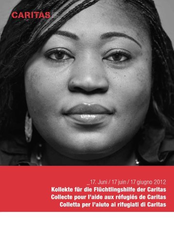 17. Juni / 17 juin / 17 giugno 2012 Kollekte für ... - CARITAS - Schweiz