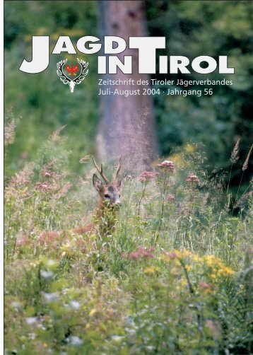 Juli-August 2004 · Jahrgang 56 - Tiroler Jägerverband