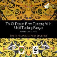 The Ot Danum From Tumbang Miri Until Tumbang ... - WWF Indonesia