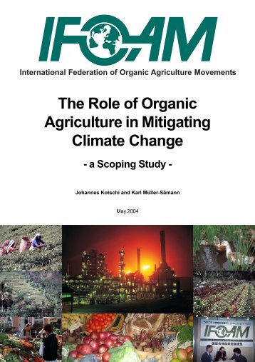 The Role of Organic Agriculture in Mitigating Climate Change - ifoam