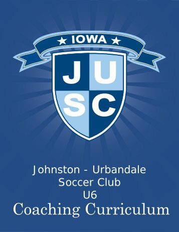 U6 Curriculum - JUSC Soccer Club