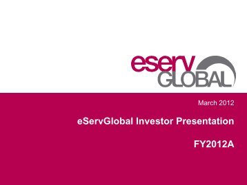 FY2012A eServGlobal Investor Presentation (PDF)