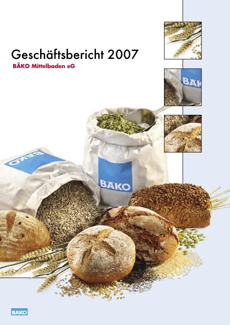 Geschäftsbericht 2007 - BÄKO Mittelbaden eG
