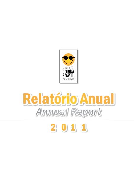 Relatório Anual de Atividades 2011 - Fundação Dorina Nowill