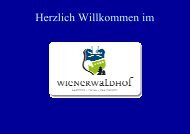 Den Bräuchen entsprechend bieten wir 2 Varianten - Wienerwaldhof