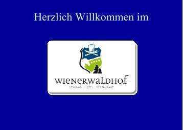 Den Bräuchen entsprechend bieten wir 2 Varianten - Wienerwaldhof