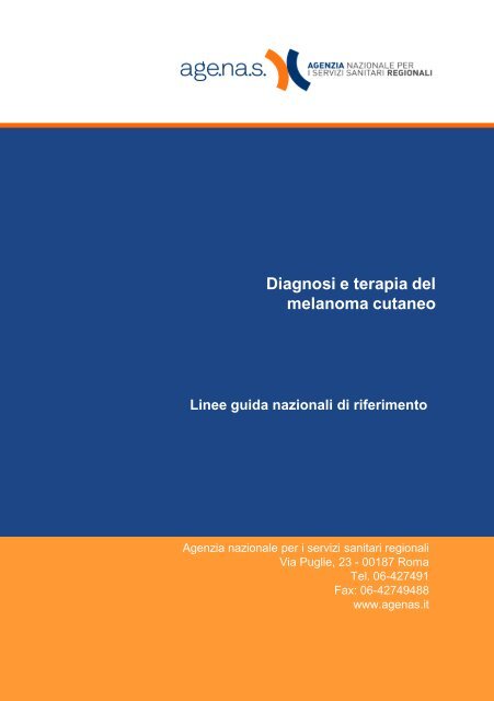 Diagnosi e terapia del melanoma cutaneo . Linee guida - Age.Na.S.