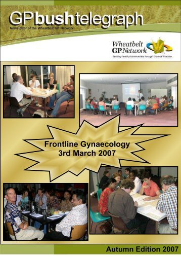 March 07 Newsletter 2 - for the web - Wheatbelt GP Network