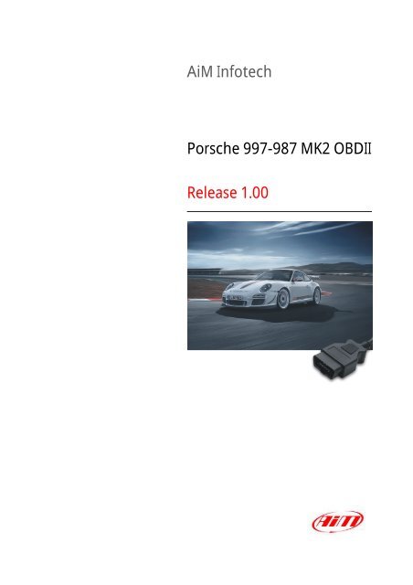 AiM Infotech Porsche 997-987 MK2 OBDII Release ... - AIM Sportline