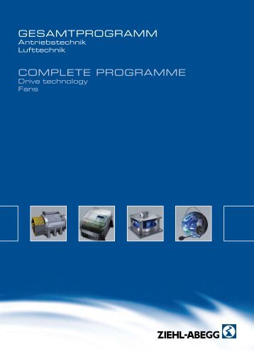 Gesamtprogramm Antriebs- und Lufttechnik - Ziehl-Abegg AG