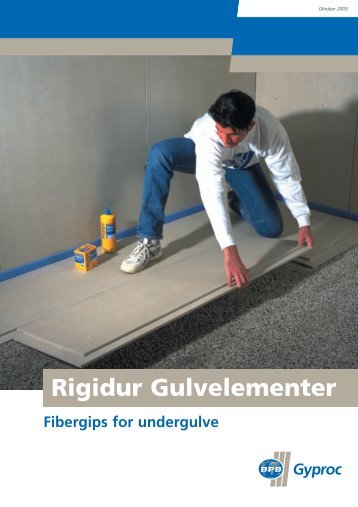 Rigidur Gulvelementer - Fibergips til undergulve ... - Gyproc