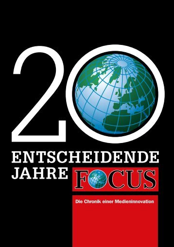 FOCUS - Chronik einer Medieninnovation - Das Entscheidende im ...