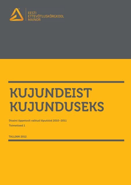 KUJUNDEIST KUJUNDUSEKS - Proceedings