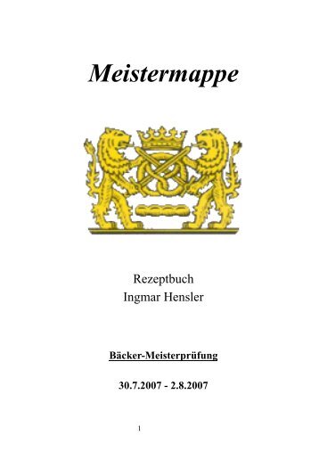 Meistermappe zur Baeckermeisterpruefung (Ingmar Hensler 2007)