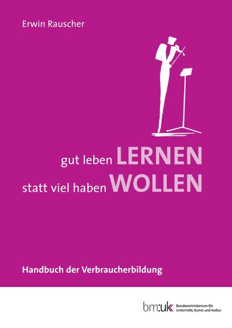 Download: Gut leben LERNEN statt viel haben WOLLEN - Ã–kolog