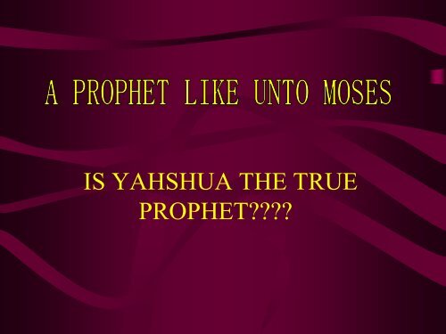 A PROPHET LIKE UNTO MOSES - Wisdom In Torah