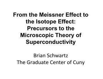 From the Meissner Effect to the Isotope Effect ... - timeline.aps.org