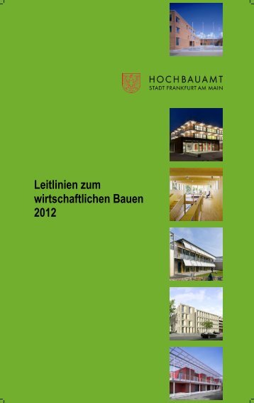 Leitlinien zum wirtschaftlichen Bauen 2012 - Stadt Frankfurt aM ...