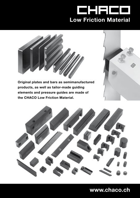 The original CHACO Low Friction Material