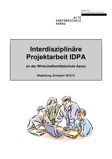Interdisziplinäre Projektarbeit IDPA an der Wirtschaftsmittelschule ...