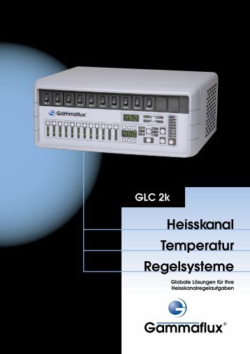 Heisskanal Temperatur Regelsysteme - Gammaflux Europe GmbH