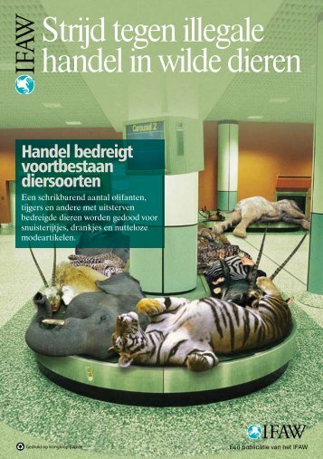 Strijd tegen illegale handel in wilde dieren - International Fund for ...