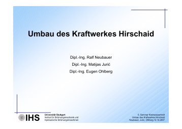 Umbau des Kraftwerkes Hirschaid - IHS - Universität Stuttgart