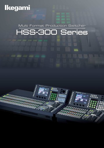 HSS-300 Series HSS-300 Series - Ikegami