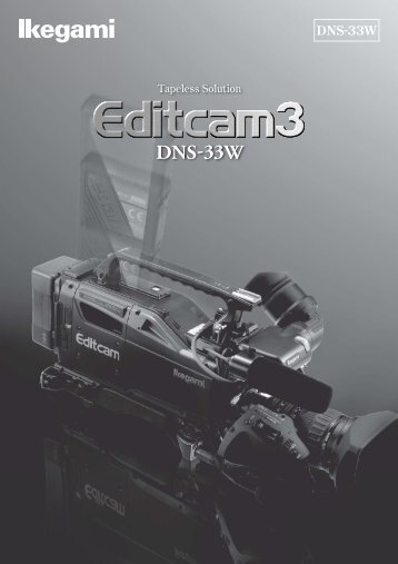 Editcam3 DNS-33W PDF Leaflet (1.6MB) - Ikegami