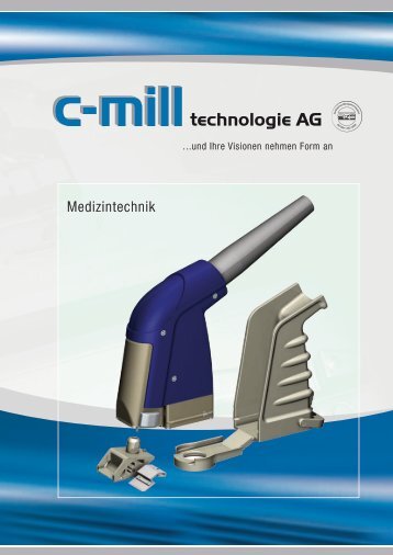 Medizintechnik - c-mill technologie AG