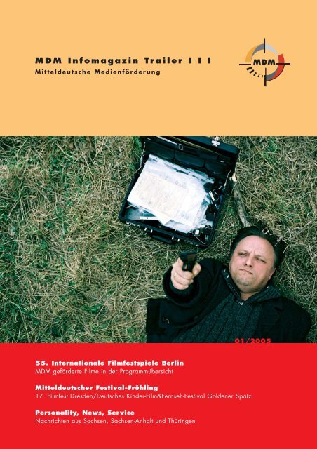 MDM Infomagazin Trailer I I I - Mitteldeutsche Medienförderung GmbH