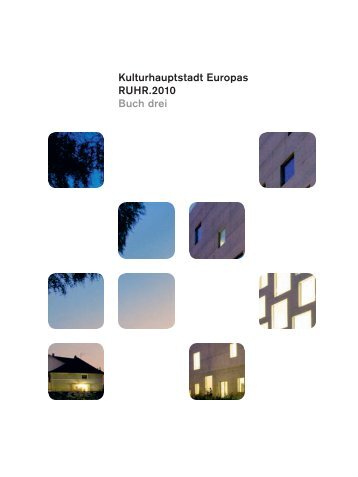 Kulturhauptstadt Europas RUHR.2010 Buch drei